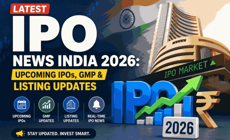 Latest IPO News India 2026: Upcoming IPOs, GMP & Listing Updates