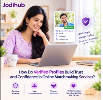 How Do Verified Profiles Build Trust and Confidence in Online Matchmaking Services